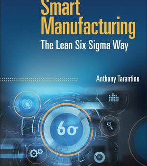 Smart Manufacturing: The Lean Six Sigma Way Hot on Sale