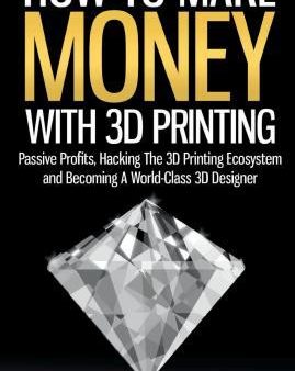 How To Make Money With 3d Printing For Cheap