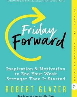 Friday Forward : Inspiration & Motivation to End Your Week Stronger Than It Started Discount