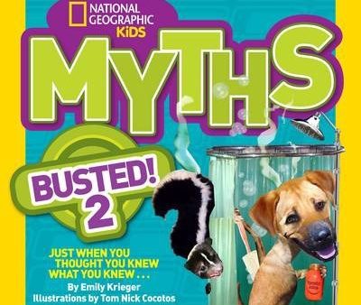 National Geographic Kids: Myths Busted! 2: Just When You Thought You Knew What You Knew For Sale