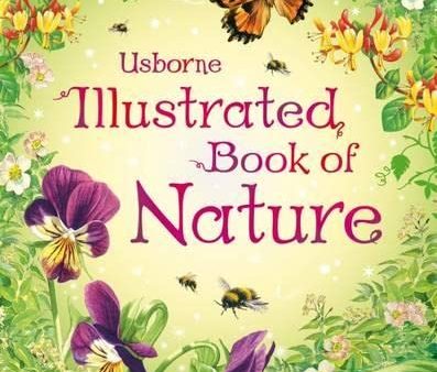 Usborne Illustrated Book Of Nature Hot on Sale