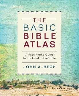 The Basic Bible Atlas: A Fascinating Guide to the Land of the Bible For Discount