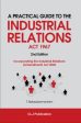 A Practical Guide To The Industrial Relations Act 1967: Incorporating The Industrial Relations (Amendment) Act 2020 (2nd Edition) Cheap