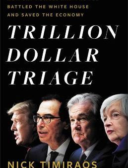 Trillion Dollar Triage: How Jay Powell and the Fed Battled a President and a Pandemic - and Prevented Economic Disaster Hot on Sale