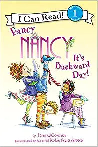 Fancy Nancy: It`S Backward Day! (I Can Read Level 1) Sale