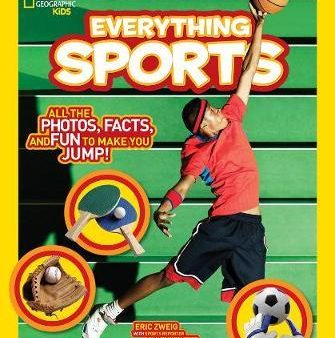 Everything Sports : All the Photos, Facts, and Fun to Make You Jump! Hot on Sale