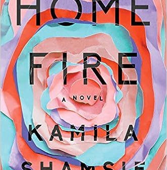 Home Fire (Winner 2018 Women`s Prize For Fiction) Supply