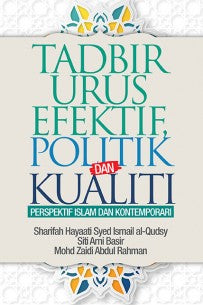 Tadbir Urus Efektif, Politik Dan Kualiti- Perspektif Islam D Sale