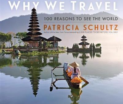 Why We Travel: 100 Reasons to See the World For Sale