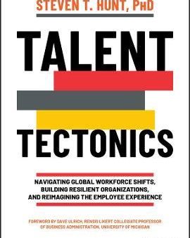 Talent Tectonics: Navigating Global Workforce Shifts, Building Resilient Organizations & Reimagining The Employee Experience Fashion