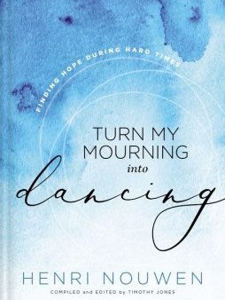 Turn My Mourning into Dancing: Finding Hope During Hard Times Online