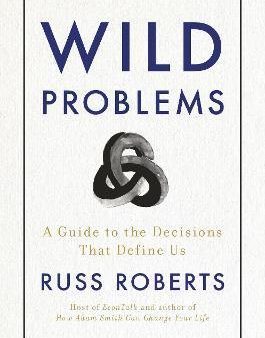 Wild Problems : A Guide to the Decisions That Define Us Fashion