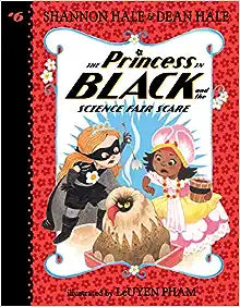 Princess In Black & Science Fair Scare Supply