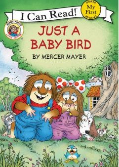 Little Critter: Just A Baby Bird (I Can Read! Share My First For Cheap