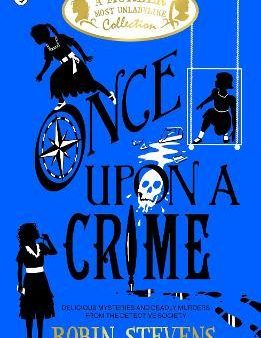 Once Upon A Crime (A Murder Most Unladylike Collection) Online Hot Sale