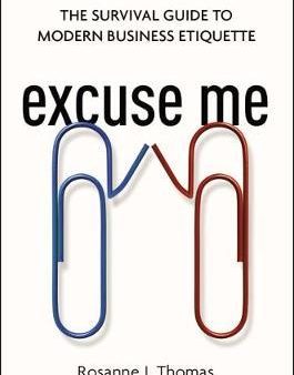 Excuse Me: The Survival Gde Tomodern Business Etiquette For Sale