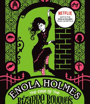 The Case Of The Bizarre Bouquets (Enola Holmes #3) on Sale