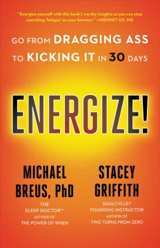 Energize! : Go from Dragging Ass to Kicking It in 30 Days Sale