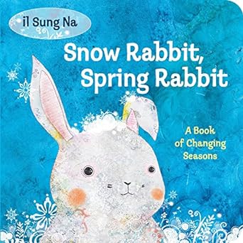 Snow Rabbit, Spring Rabbit: Abook Of Changing Seasons Hot on Sale