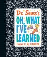 Dr. Seuss`S Oh, What I Ve Learned: Thanks To My Teachers! Online Sale