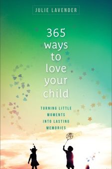 365 Ways To Love Your Child For Discount