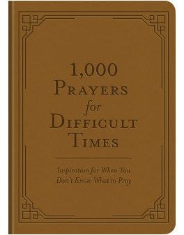 1,000 Prayers For Difficult Times Online now