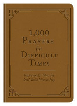 1,000 Prayers For Difficult Times Online now