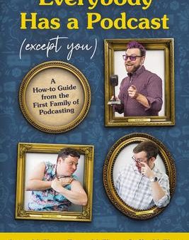 Everybody Has A Podcast (Except You) Online Sale