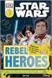 Dk Readers Star Wars: Rogue One Rebel Heroes (Level 3) Online Sale