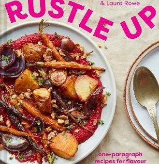 Rustle Up : one-paragraph recipes for flavour without fuss on Sale