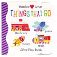 Things That Go Chunky Lift-a-Flap Board Book (Babies Love) on Sale