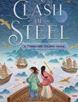 A Clash of Steel: A Treasure Island Remix Hot on Sale