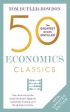 50 Economics Classics : Your Shortcut To The Most Important Ideas On Capitalism, Finance, And The Global Economy Tom Butler-Bowdon Online