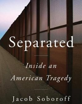 Separated : Inside an American Tragedy For Discount