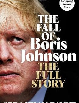 The Fall of Boris Johnson : The Inside Story Online Hot Sale