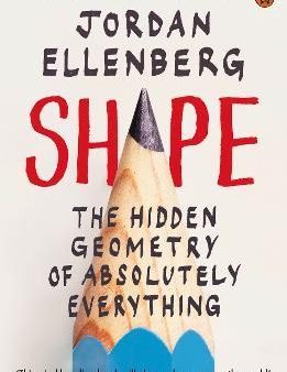 Shape : The Hidden Geometry Of Absolutely Everything Online Hot Sale