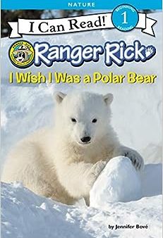 I Can Read Level 1: Ranger Rick: I Wish I Was A Polar Bear Cheap