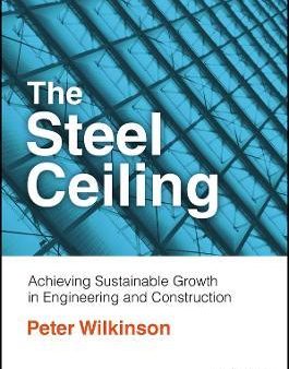 The Steel Ceiling: Achieving Sustainable Growth in Engineering and Construction Fashion