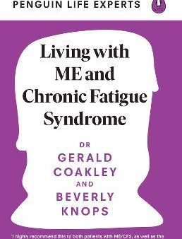 Living with ME and Chronic Fatigue Syndrome ( Penguin Life Experts Series) For Cheap