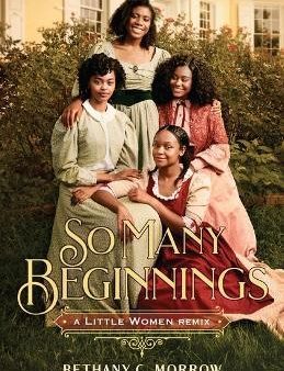 So Many Beginnings: A Little Women Remix Online Hot Sale