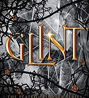 Glint (Plated Prisoner #2) For Discount