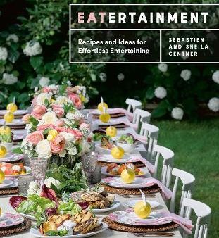 Eatertainment : Recipes and Ideas for Effortless Entertaining on Sale