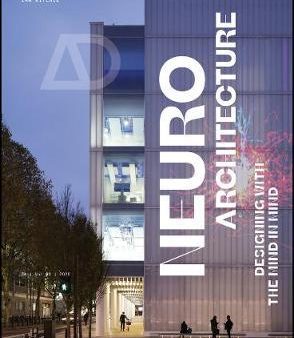 Neuroarchitecture: Designing With The Mind In Mind Fashion