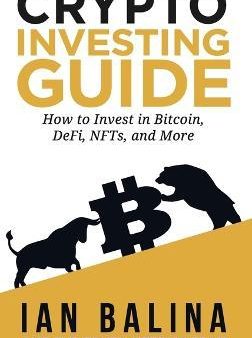 Crypto Investing Guide: How Toinvest In Bitcoin, Defi, Nfts, And More Online