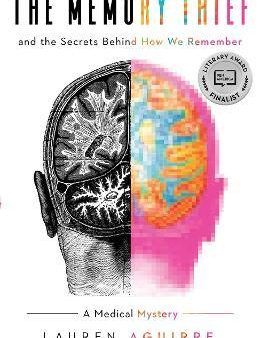 The Memory Thief : And the Secrets Behind How We Remember--A Medical Mystery on Sale