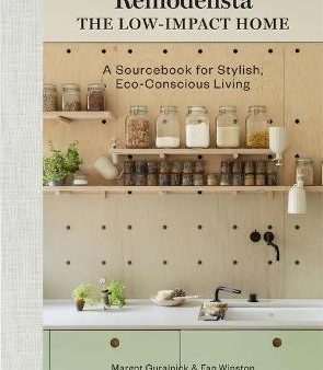 Remodelista: The Low-Impact Home: A Sourcebook for Stylish, Eco-Conscious Living Online now