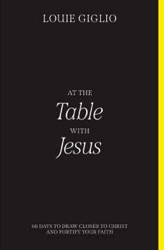 At The Table With Jesus : 66 Days to Draw Closer to Christ and Fortify Your Faith Sale