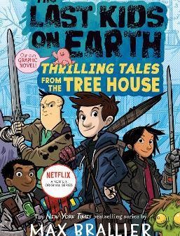 The Last Kids on Earth: Thrilling Tales from the Tree House Hot on Sale