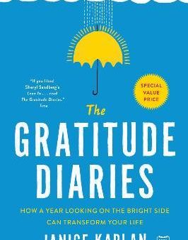 The Gratitude Diaries : How a Year Looking on the Bright Side Can Transform Your Life For Cheap