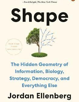 Shape: The Hidden Geometry of Information, Biology, Strategy, Democracy, and Everything Else (US) Hot on Sale